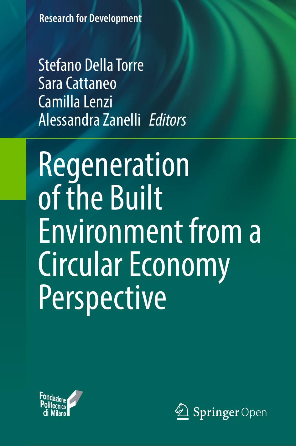 Regeneration Of The Built Environment From A Circular Economy Perspective Stefano Della Torre Sara Cattaneo Camilla Lenzi Alessandra Zanelli