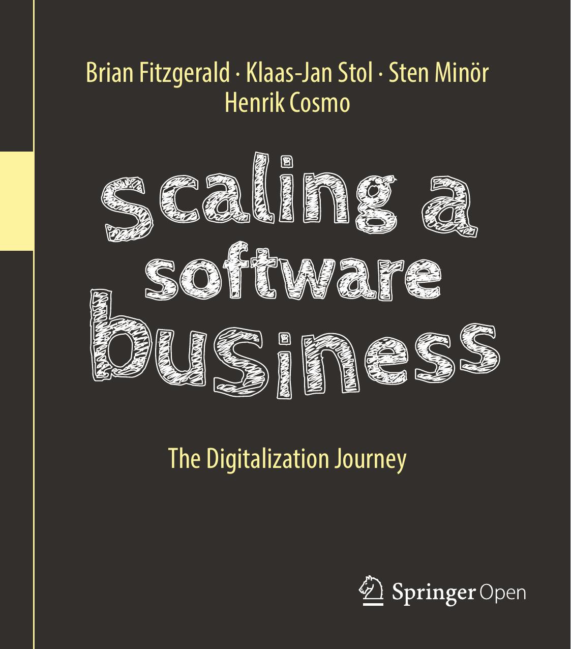 Scaling A Software Business Brian Fitzgerald Klaasjan Stol Sten Minr Henrik Cosmo