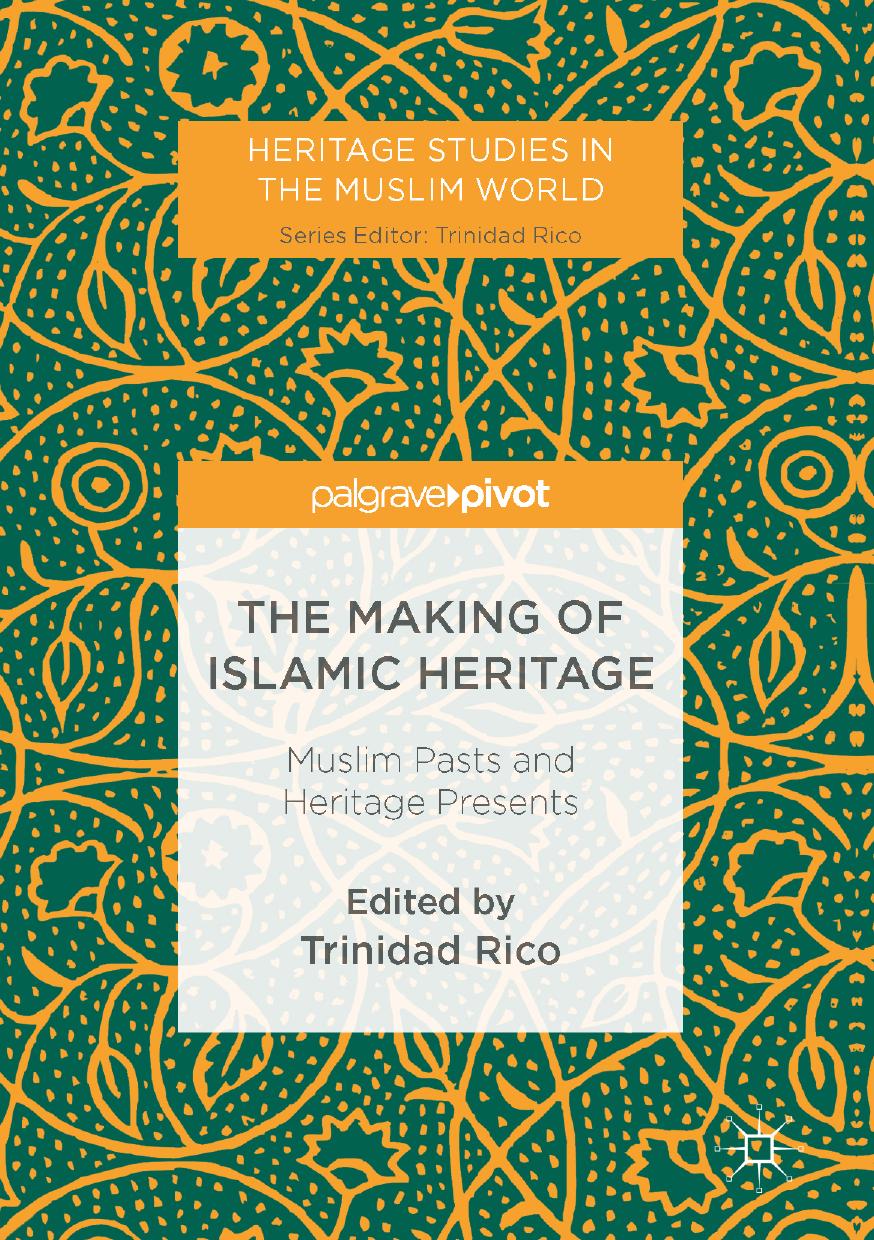 The Making Of Islamic Heritage Trinidad Rico