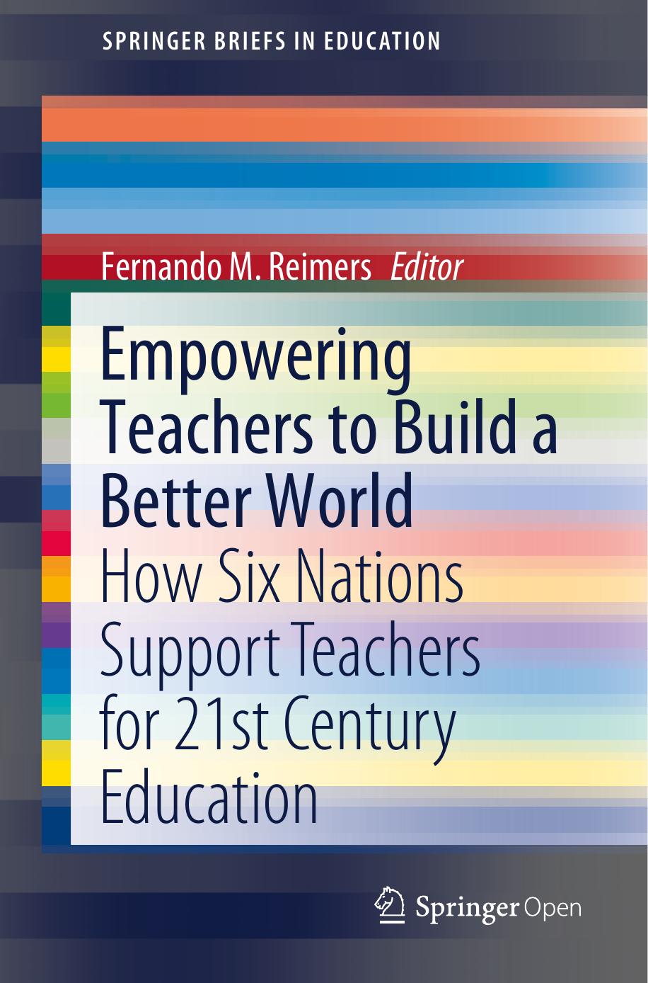 Empowering Teachers To Build A Better World Fernando M Reimers