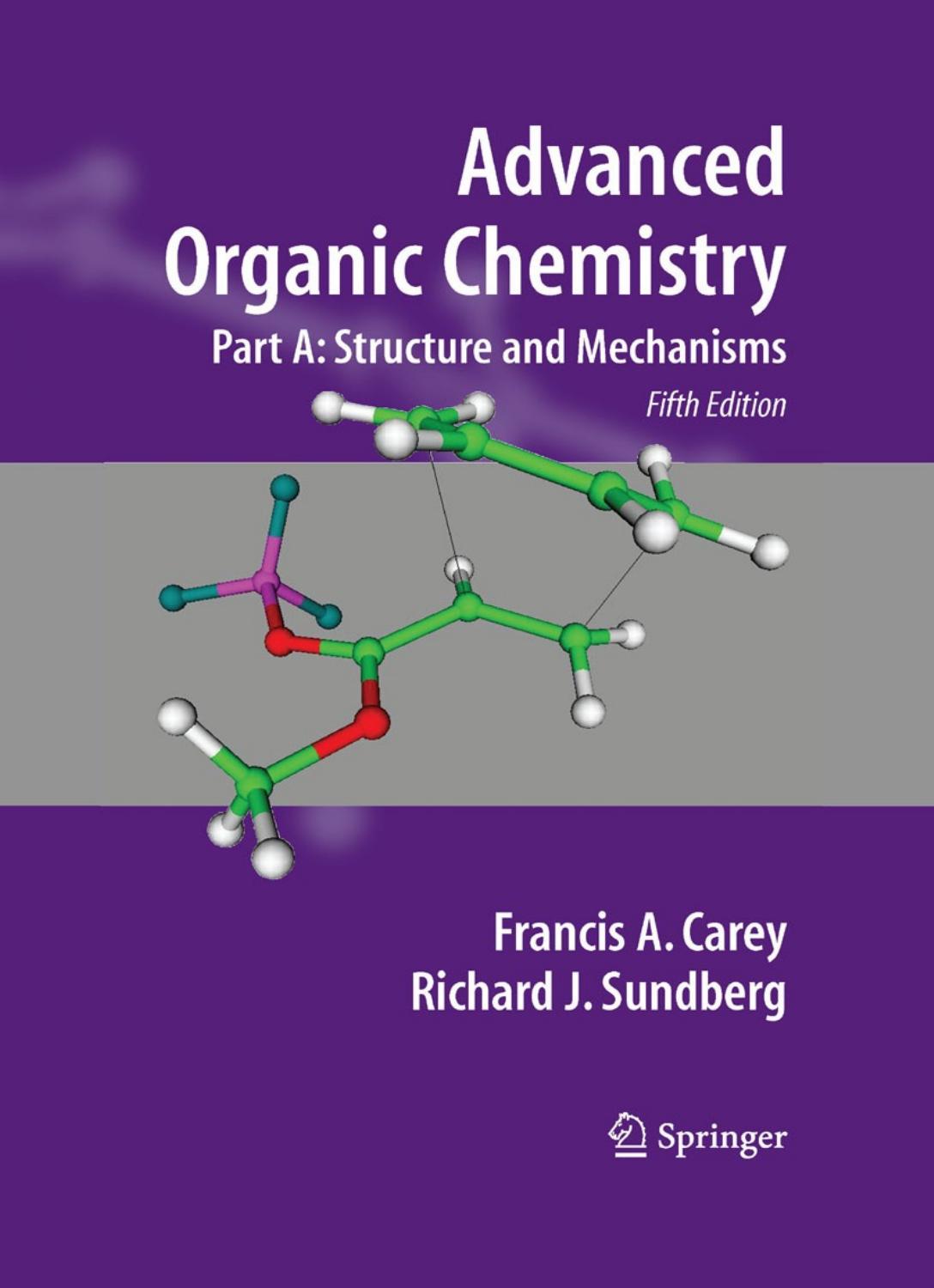 Advanced Organic Chemistry Francis A Carey Richard J Sundberg