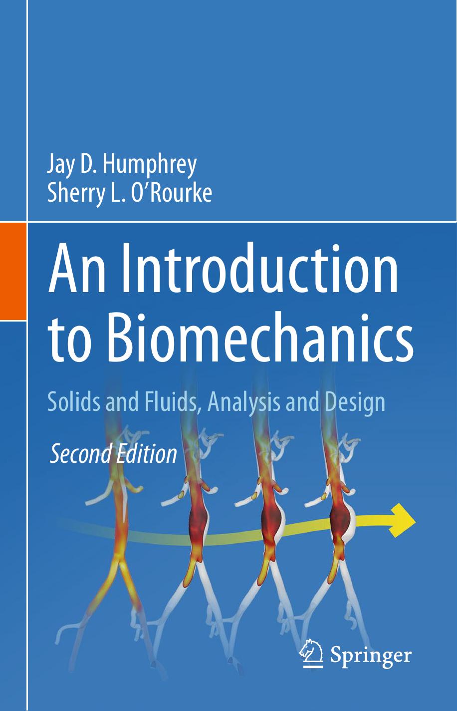 An Introduction To Biomechanics Jay D Humphrey Sherry L Orourke