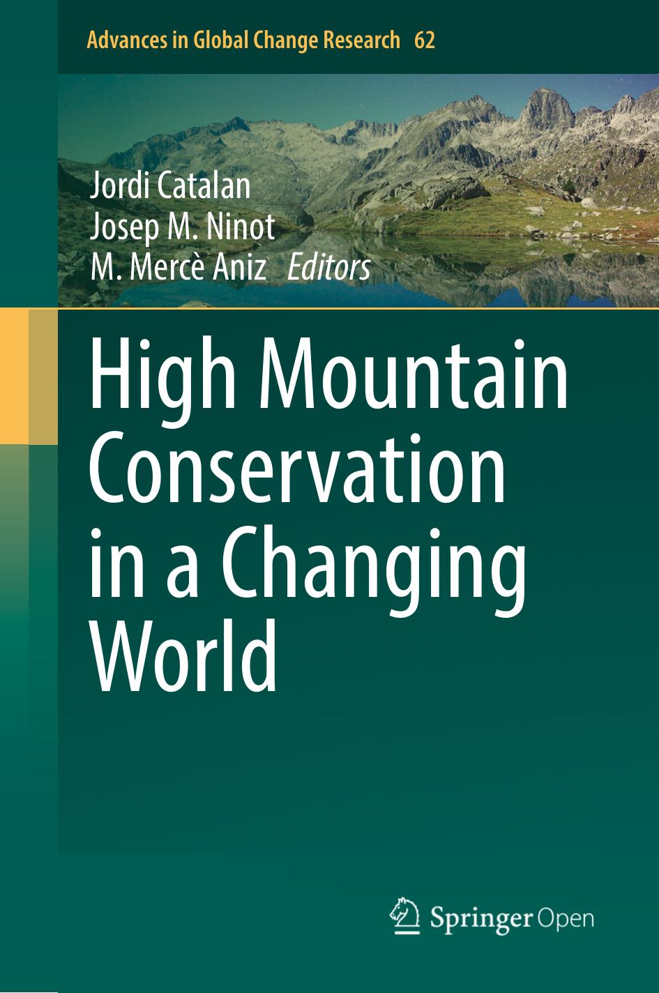 High Mountain Conservation In A Changing World Jordi Catalan Josep M Ninot M Merc Aniz