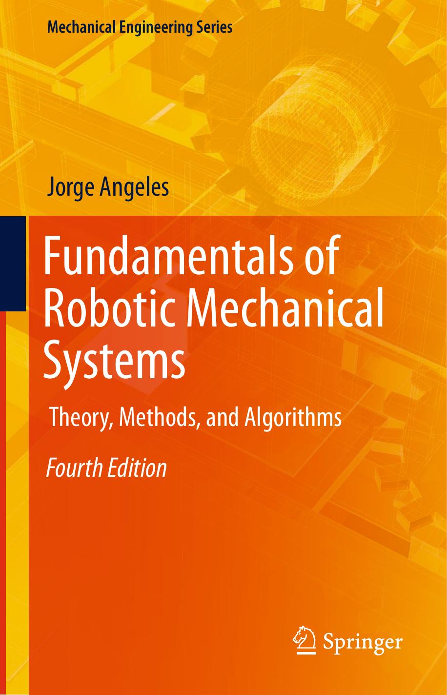 Fundamentals Of Robotic Mechanical Systems Jorge Angeles