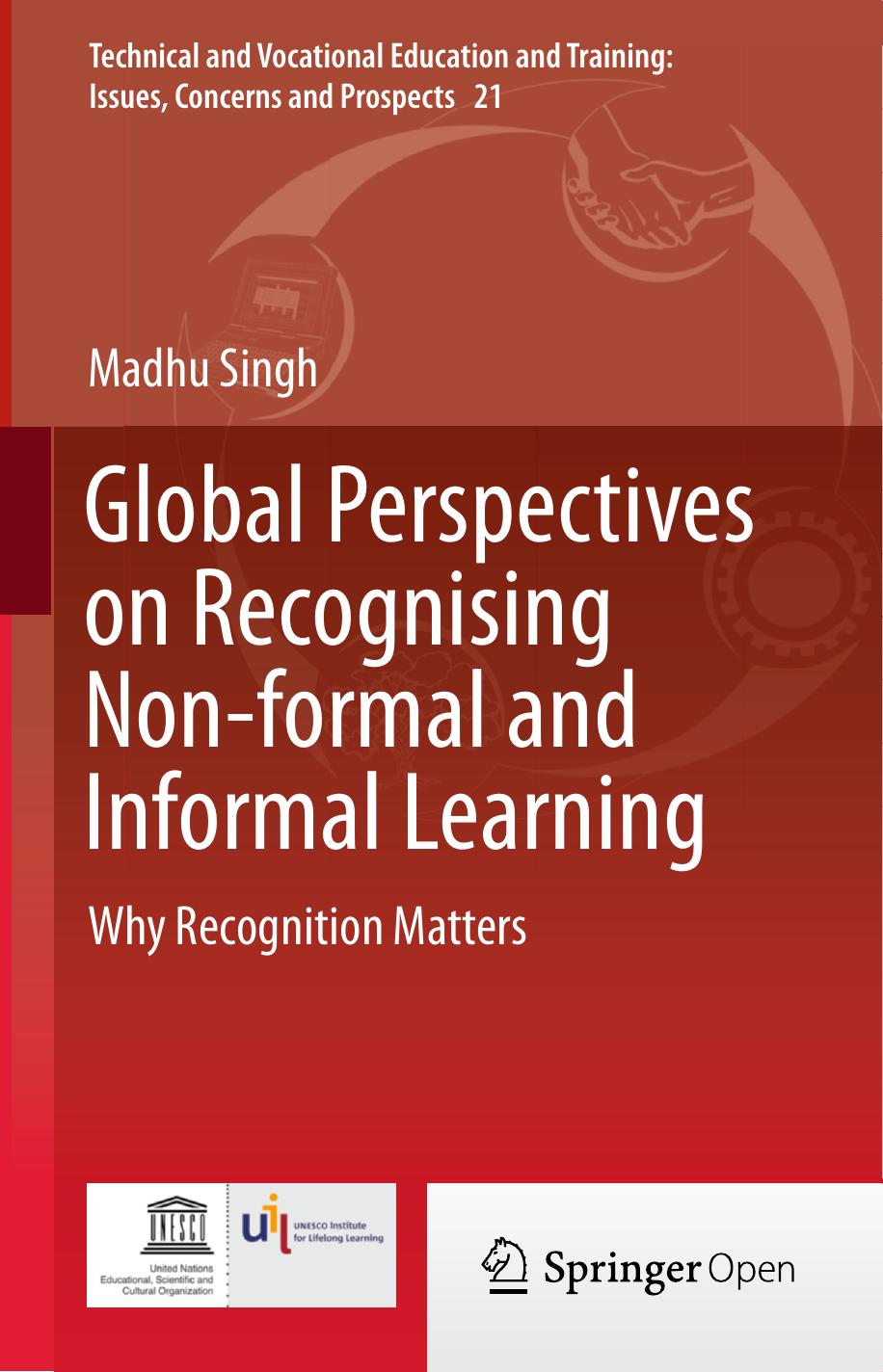 Global Perspectives On Recognising Nonformal And Informal Learning Madhu Singh