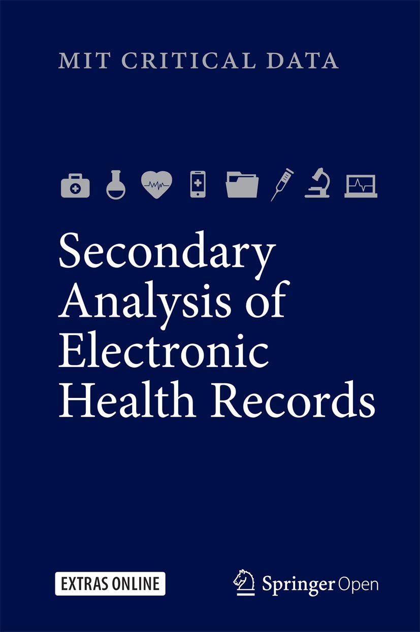 Secondary Analysis Of Electronic Health Records Mit Critical Data