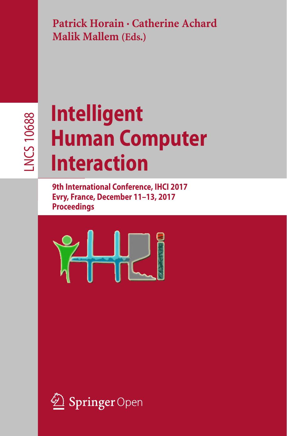 Intelligent Human Computer Interaction Patrick Horain Catherine Achard Malik Mallem