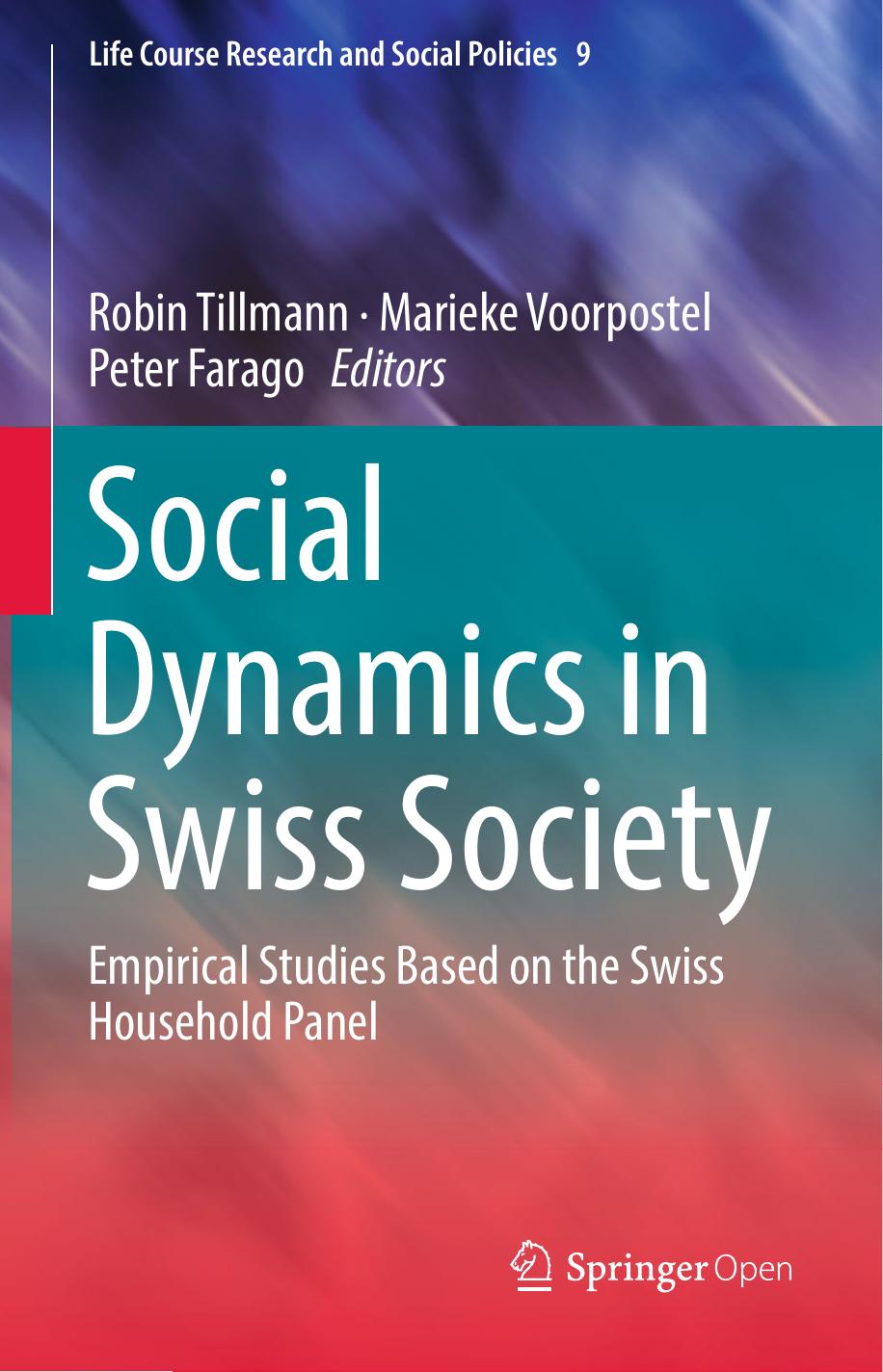 Social Dynamics In Swiss Society Robin Tillmann Marieke Voorpostel Peter Farago