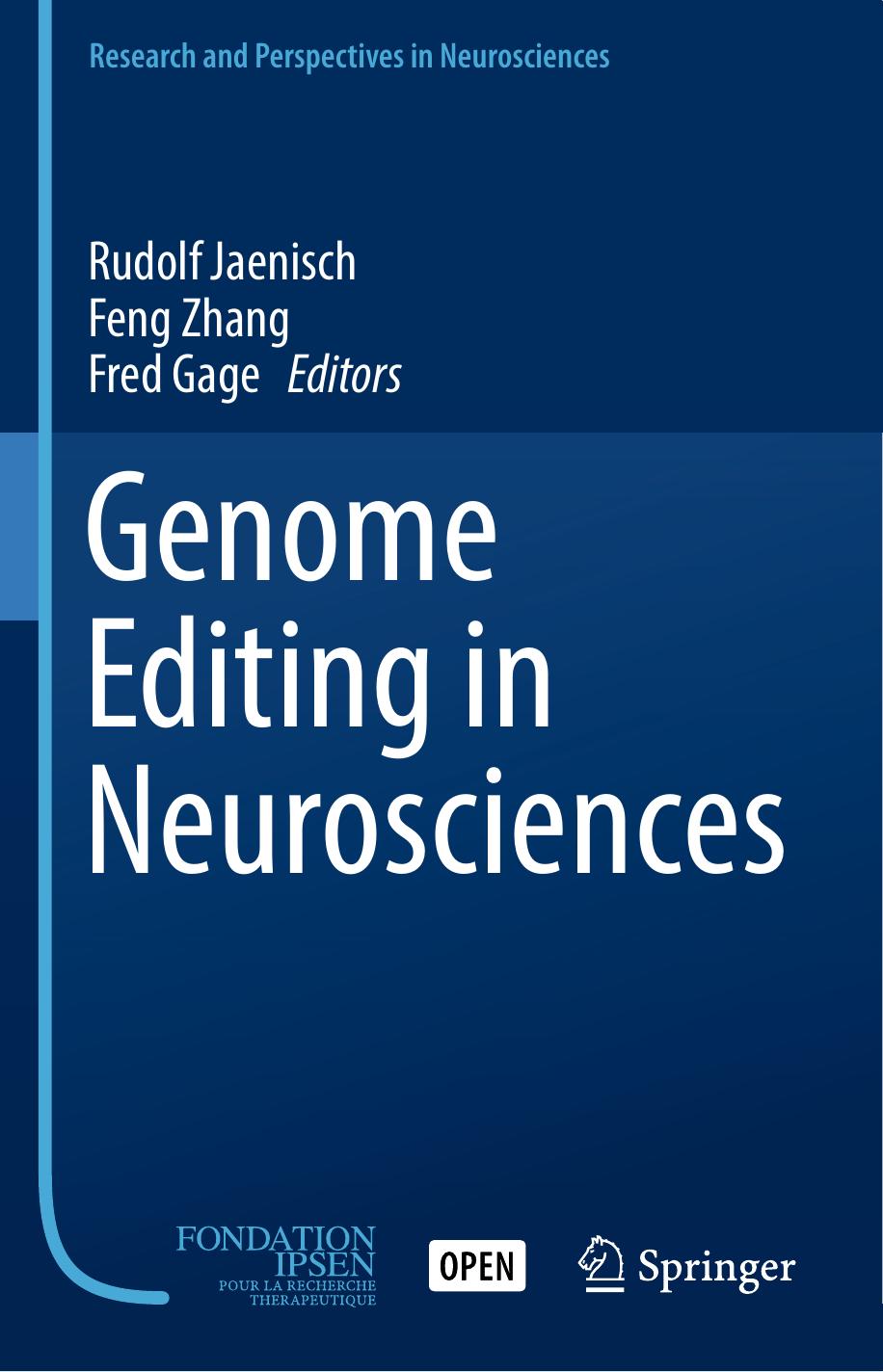 Genome Editing In Neurosciences Rudolf Jaenisch Feng Zhang Fred Gage