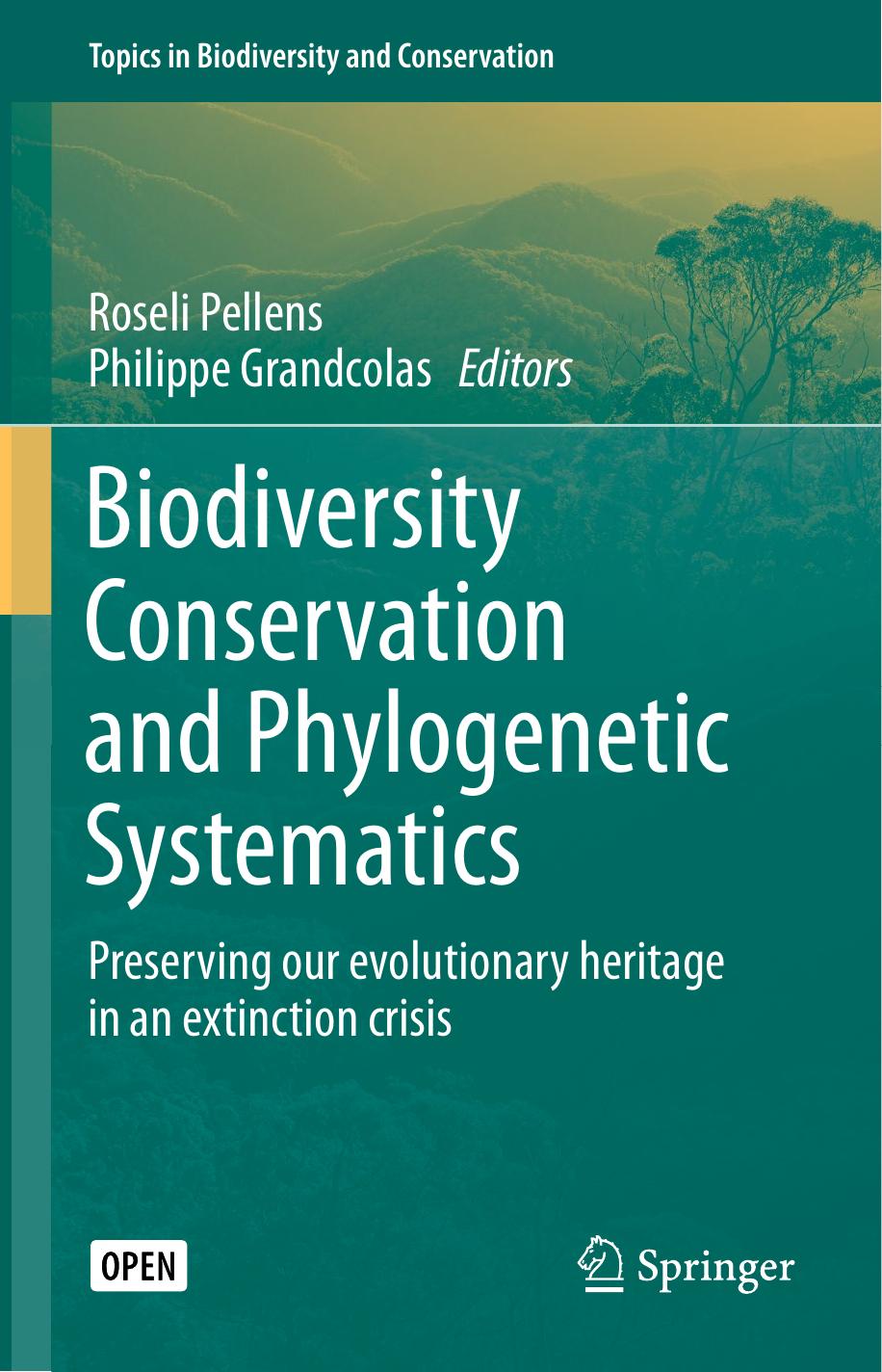 Biodiversity Conservation And Phylogenetic Systematics Roseli Pellens Philippe Grandcolas