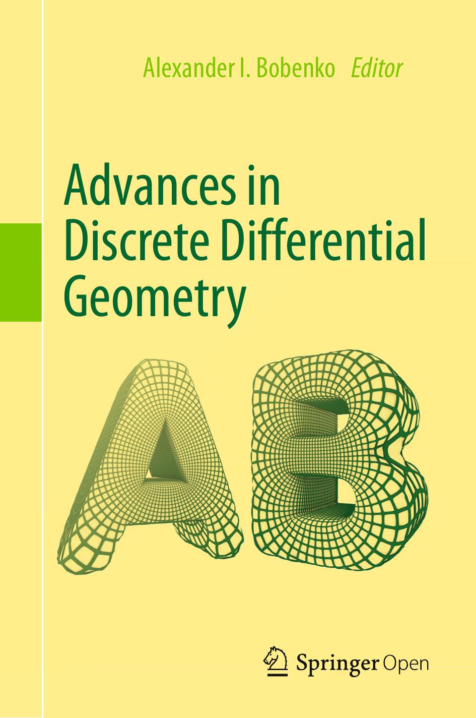 Advances In Discrete Differential Geometry Alexander I Bobenko