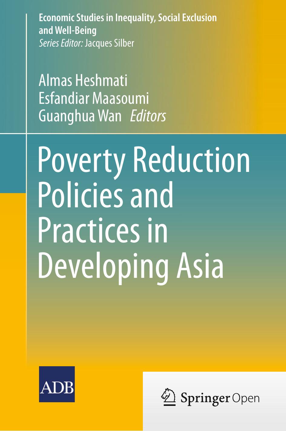 Poverty Reduction Policies And Practices In Developing Asia Almas Heshmati Esfandiar Maasoumi Guanghua Wan