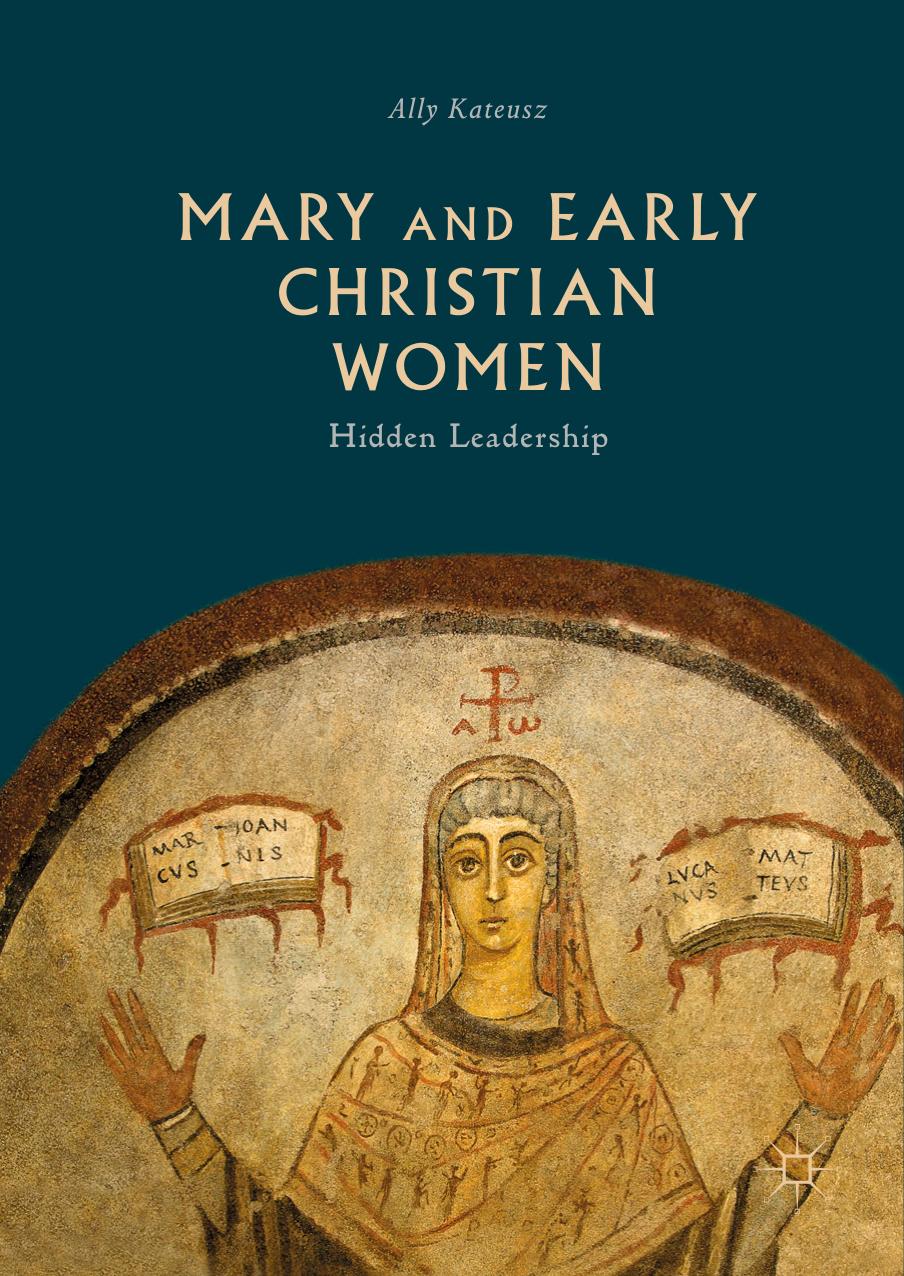 Mary And Early Christian Women Ally Kateusz