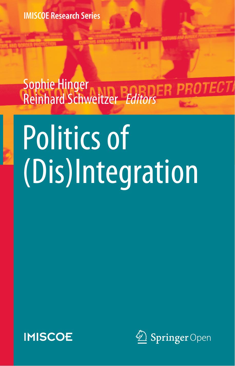 Politics Of Disintegration Sophie Hinger Reinhard Schweitzer