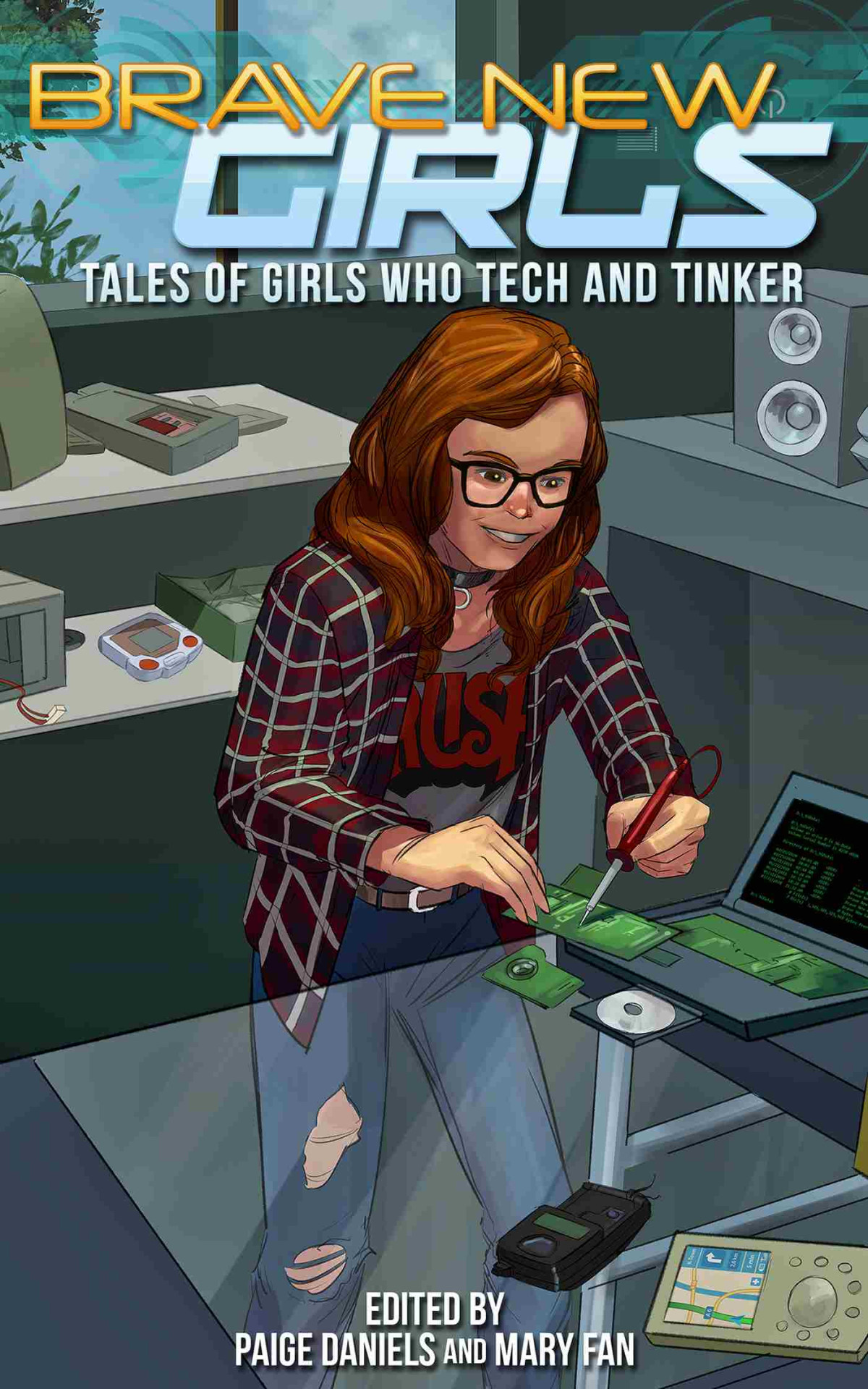 Tales Of Girls Who Tech And Tinker Brave New Girls 5 Mary Fan
