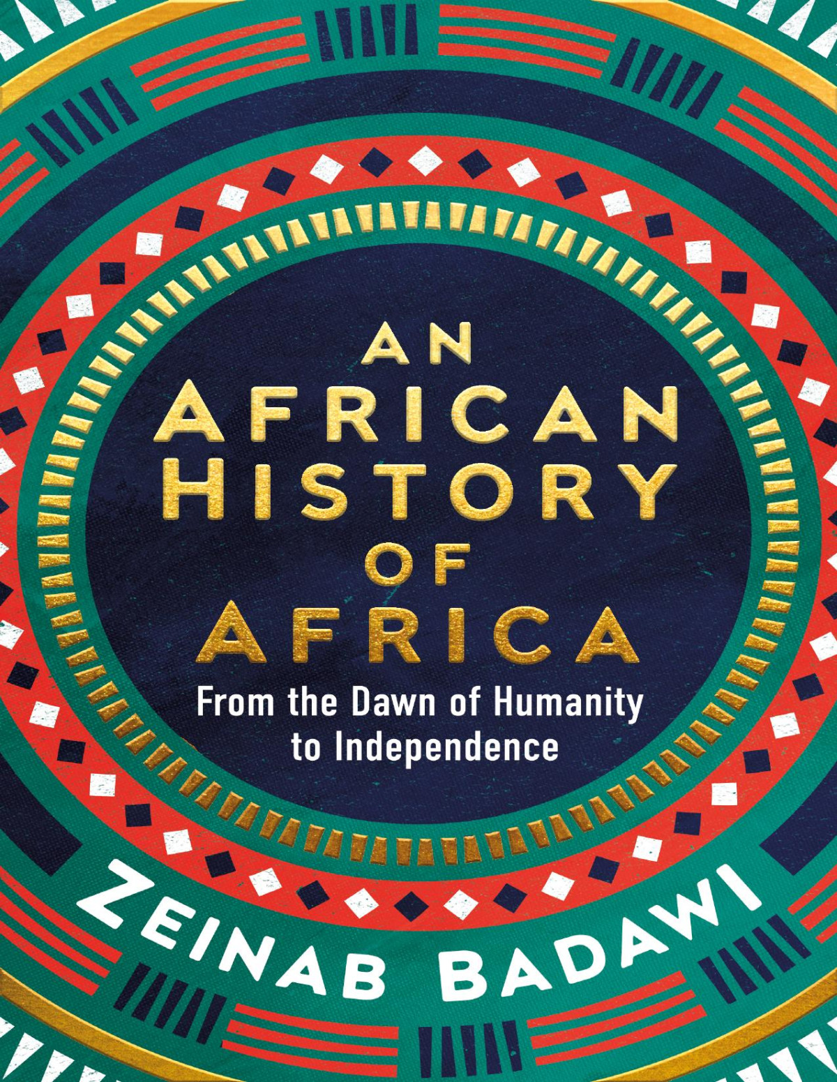 An African History Of Africa Zeinab Badawi