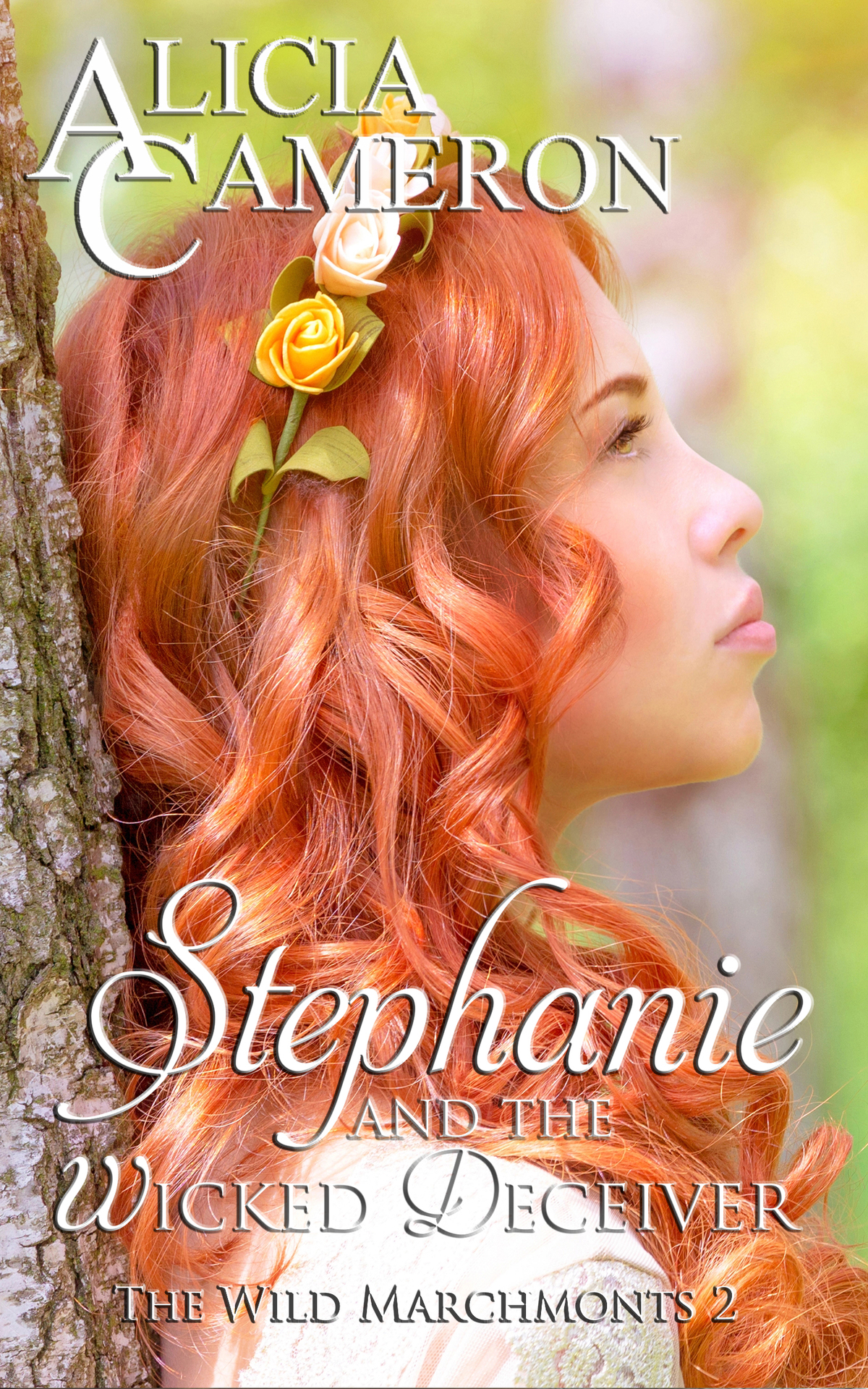 Stephanie And The Wicked Deceiver A Fun Regency Romp The Wild Marchmonts Book 2 Cameron