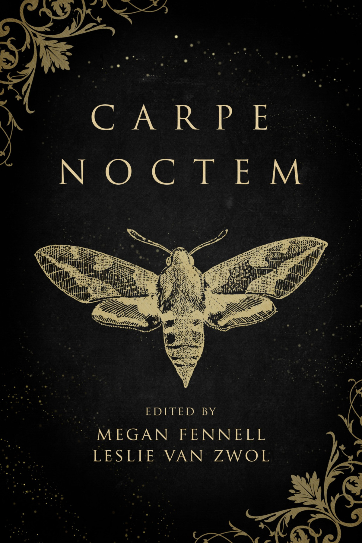 Carpe Noctem Megan Fennell Leslie Van Zwol