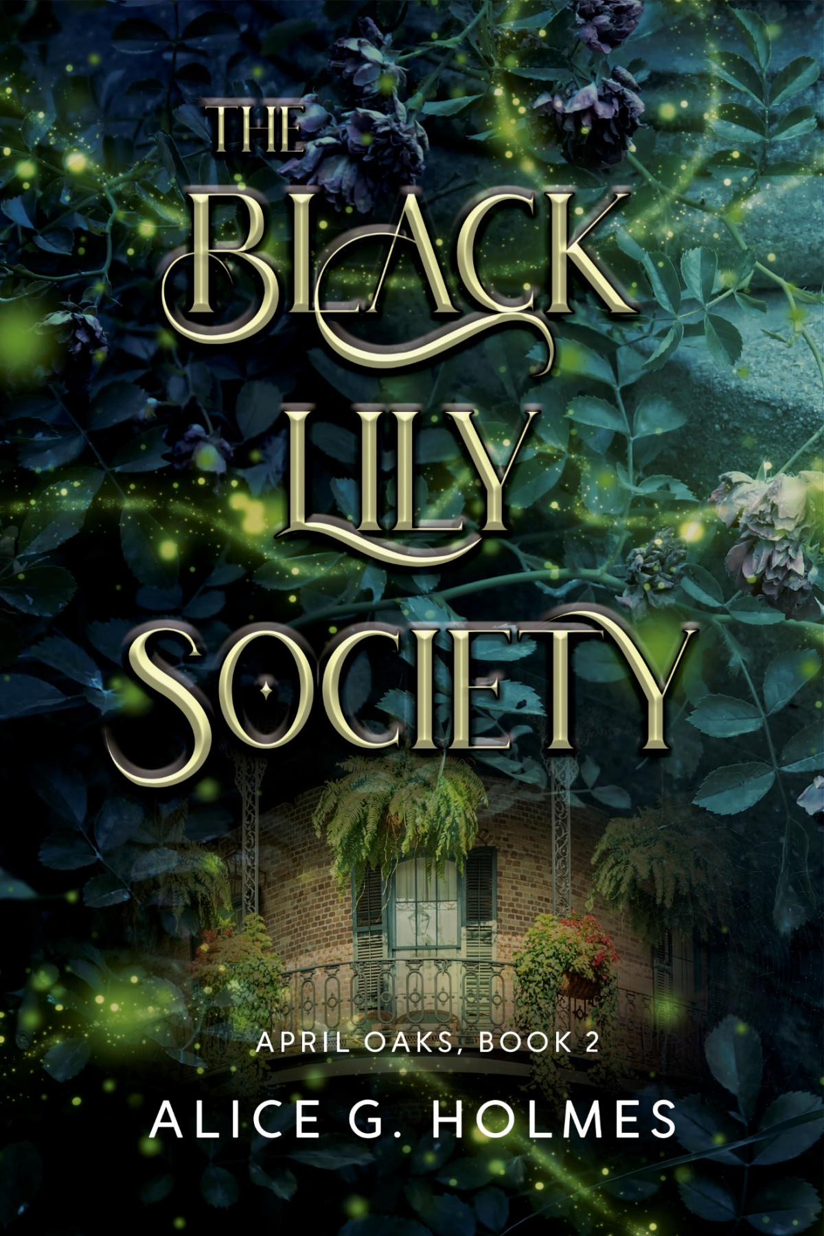 The Black Lily Society Alice G Holmes