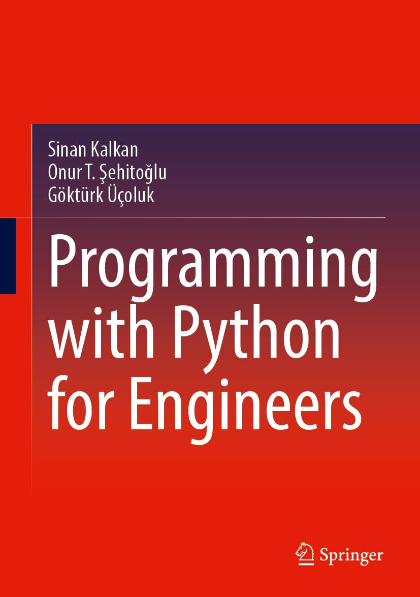 Programming With Python For Engineers 2024th Edition Sinan Kalkan