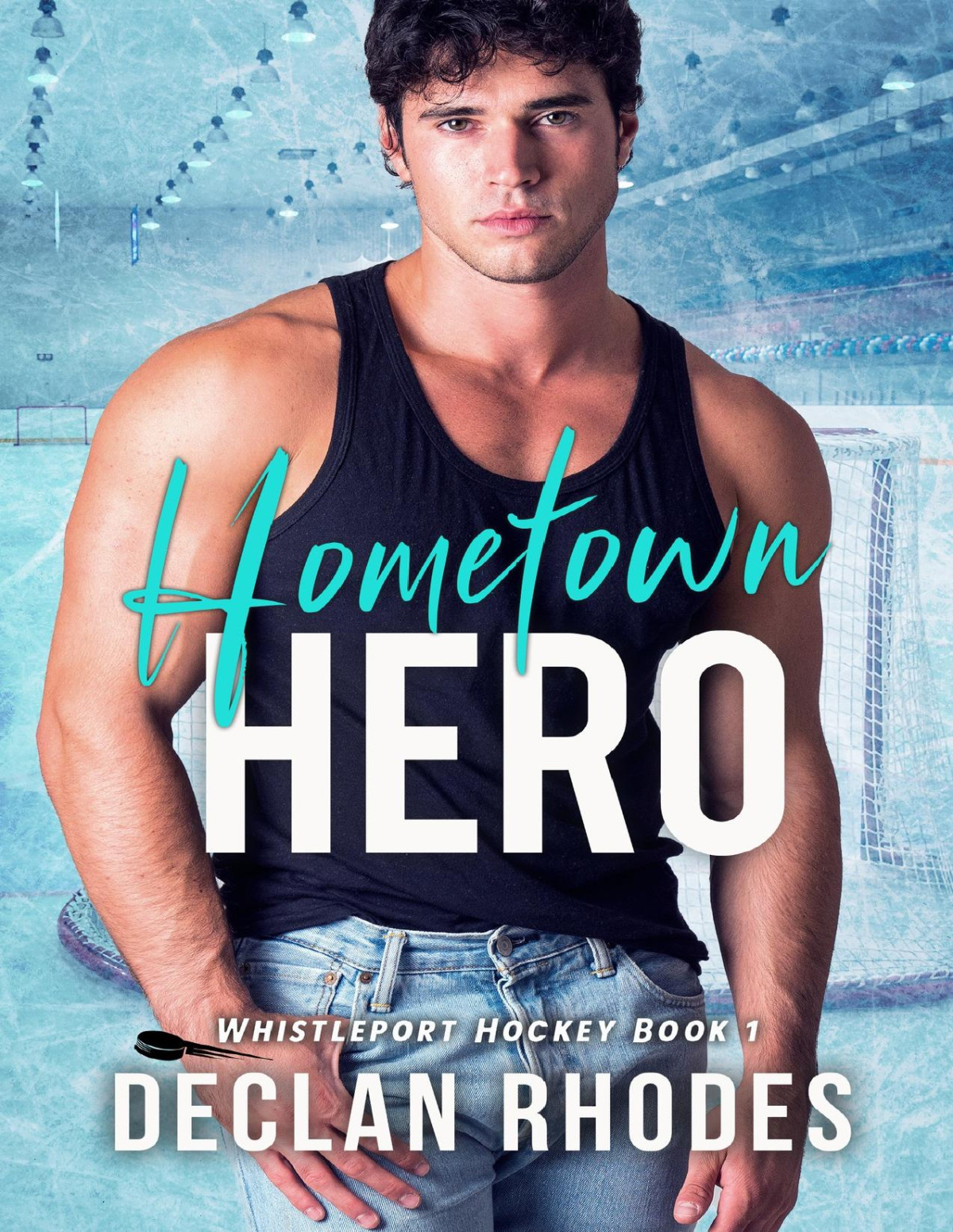Hometown Hero A Mm Small Town Hockey Romance Declan Rhodes
