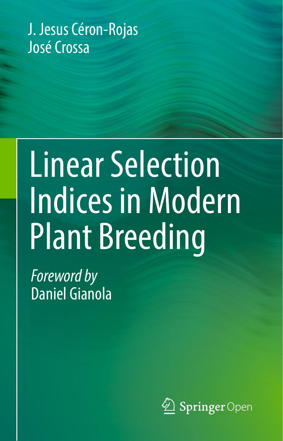 Linear Selection Indices In Modern Plant Breeding J Jesus Cronrojas Jos Crossa