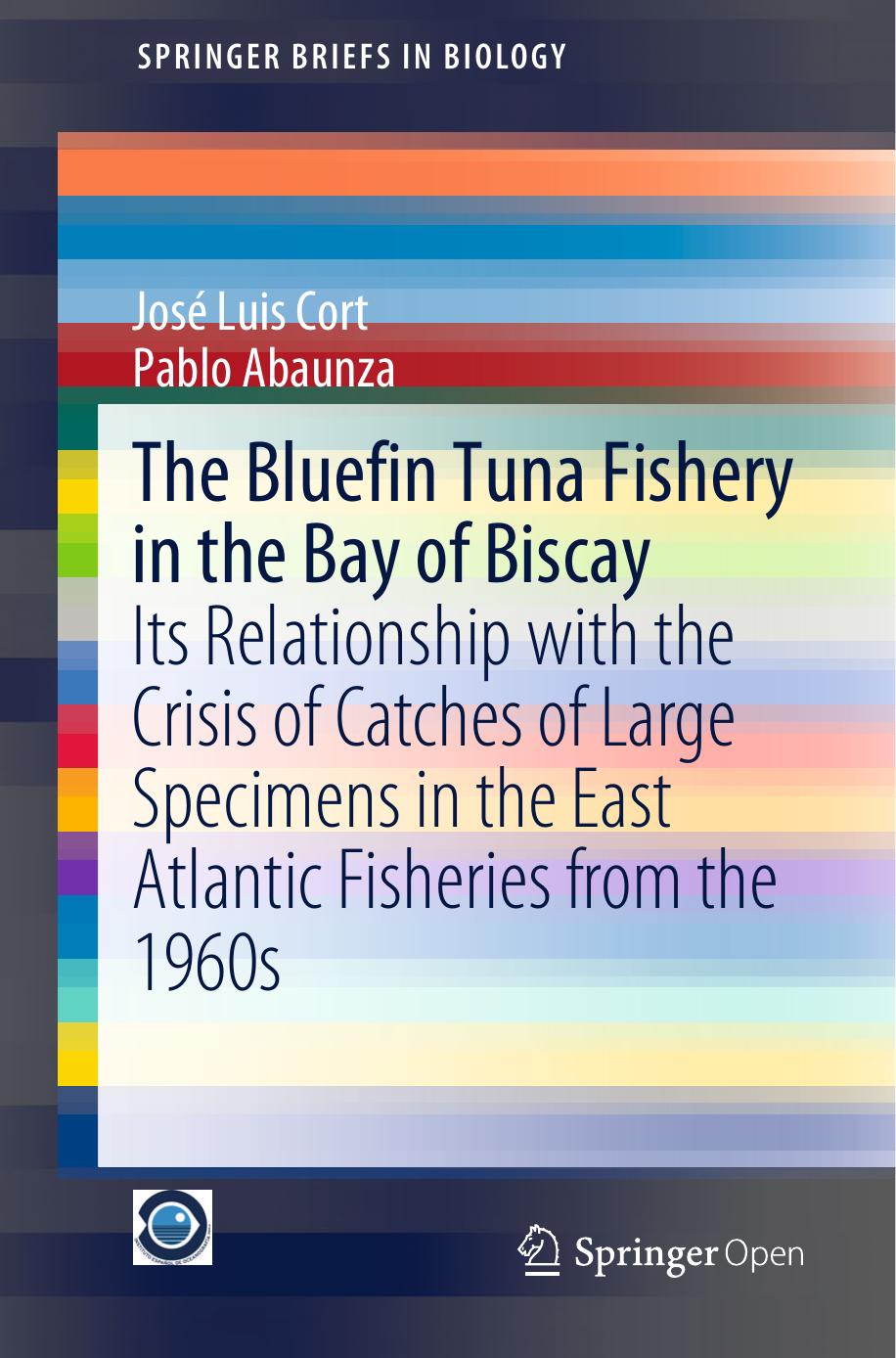 The Bluefin Tuna Fishery In The Bay Of Biscay Jos Luis Cort Pablo Abaunza