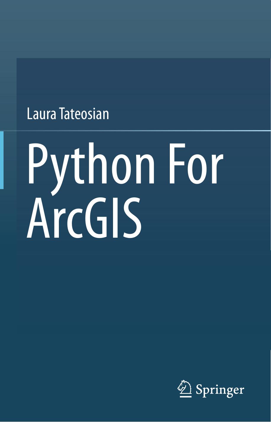 Python For Arcgis Laura Tateosian