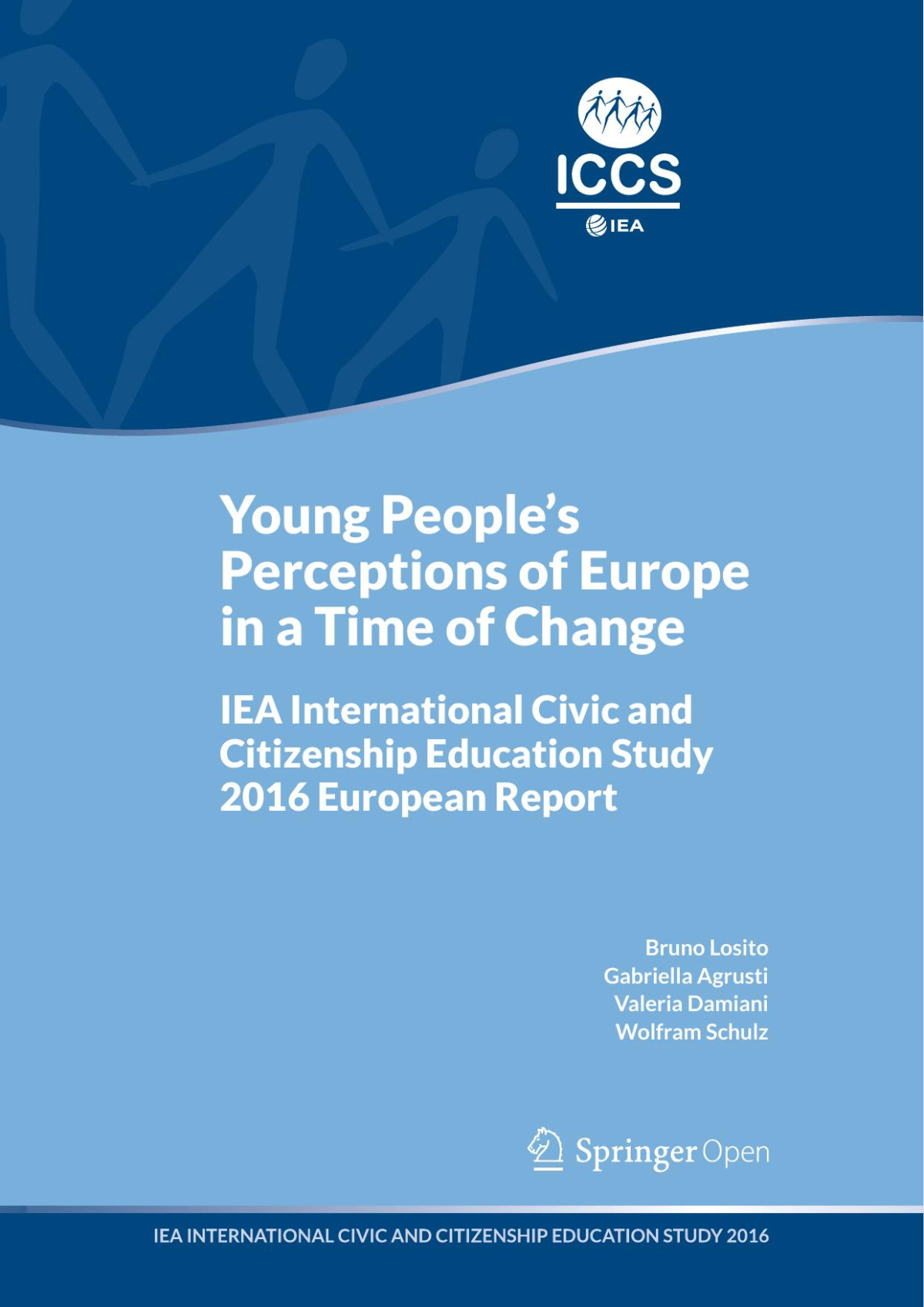 Young Peoples Perceptions Of Europe In A Time Of Change Bruno Losito Gabriella Agrusti Valeria Damiani Wolfram Schulz