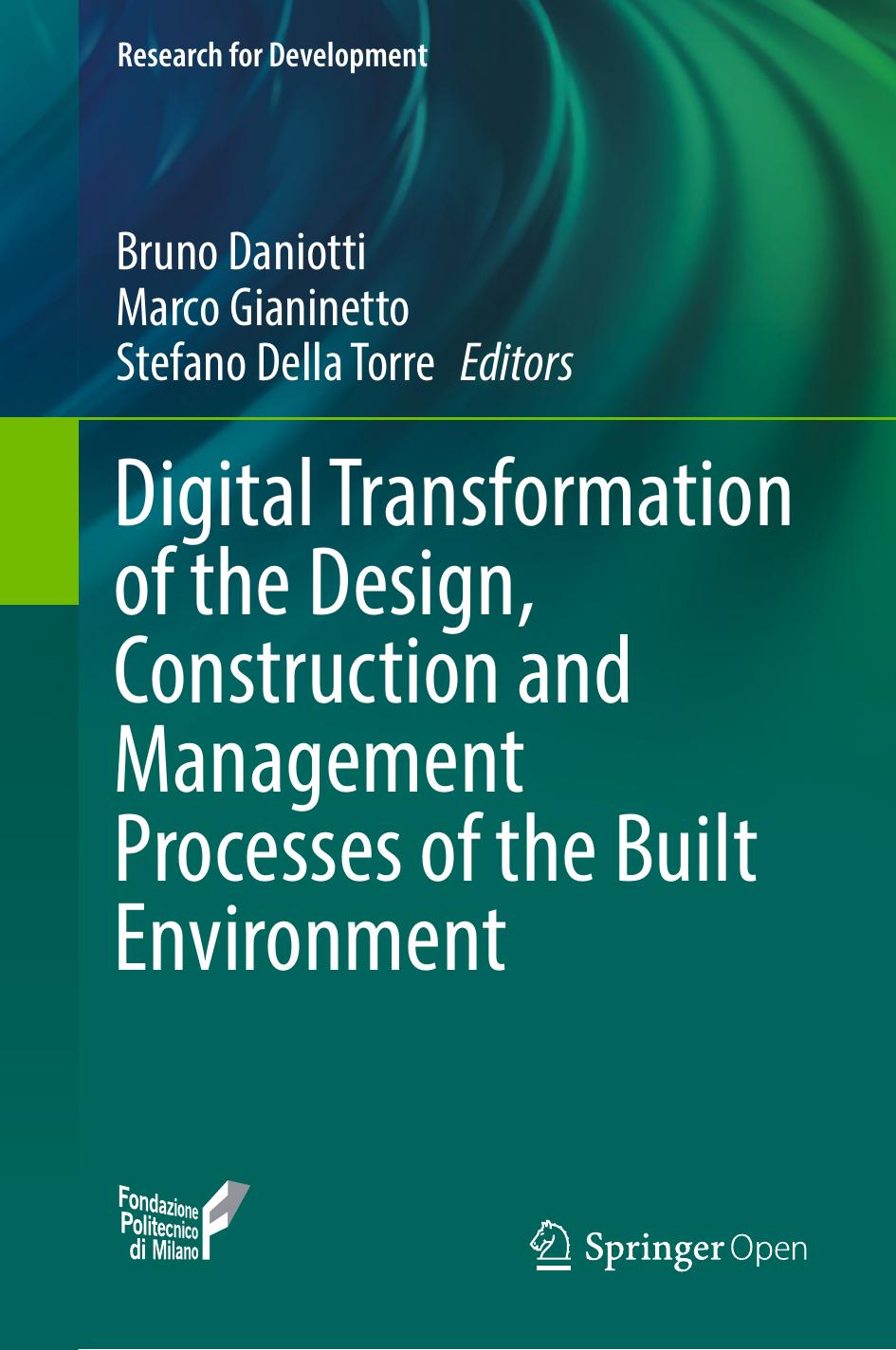 Digital Transformation Of The Design Construction And Management Processes Of The Built Environment Bruno Daniotti Marco Gianinetto Stefano Della Torre