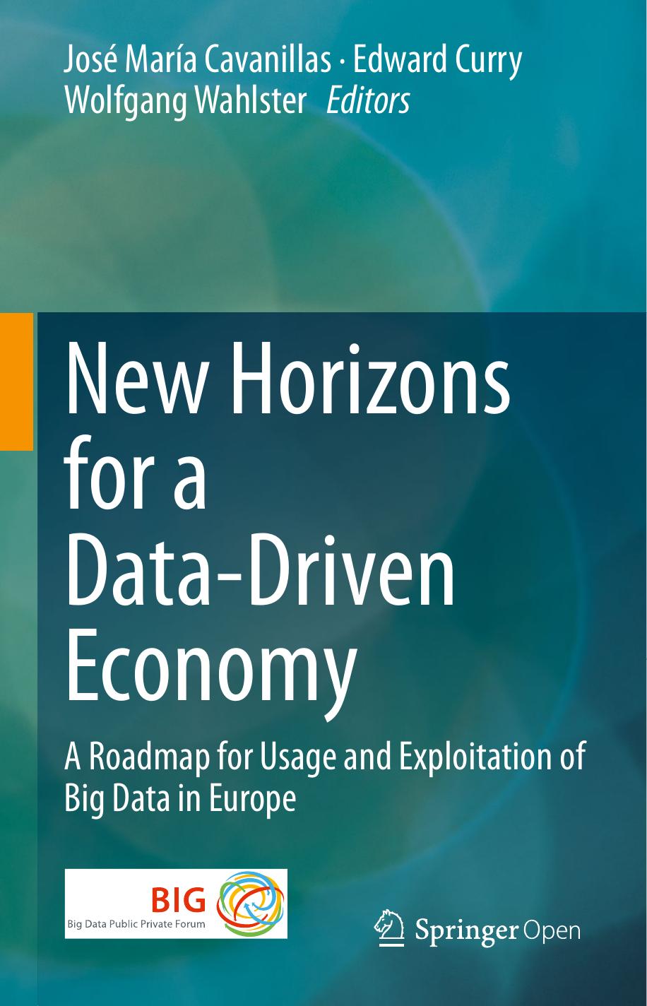 New Horizons For A Datadriven Economy Jos Mara Cavanillas Edward Curry Wolfgang Wahlster