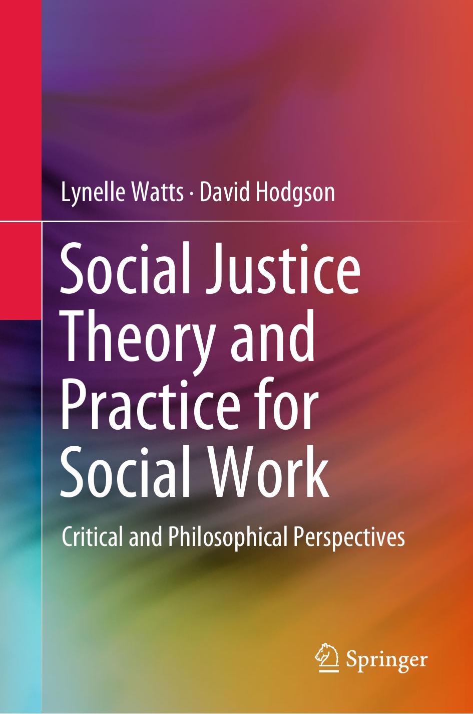 Social Justice Theory And Practice For Social Work Lynelle Watts David Hodgson