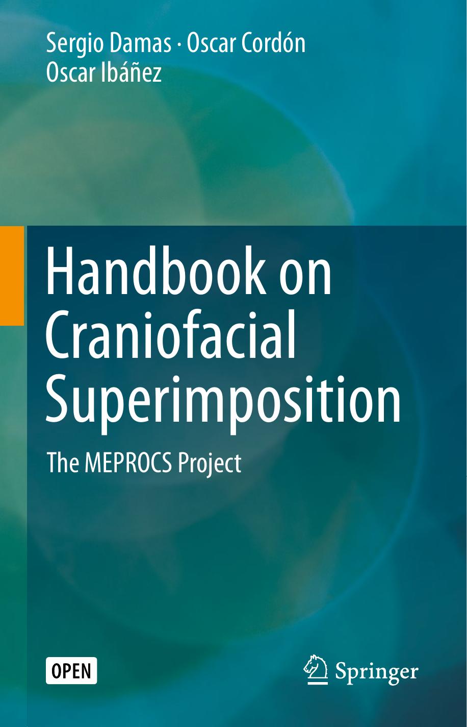 Handbook On Craniofacial Superimposition Sergio Damas Oscar Cordn Oscar Ibez