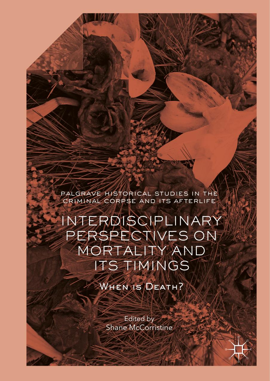 Interdisciplinary Perspectives On Mortality And Its Timings Shane Mccorristine