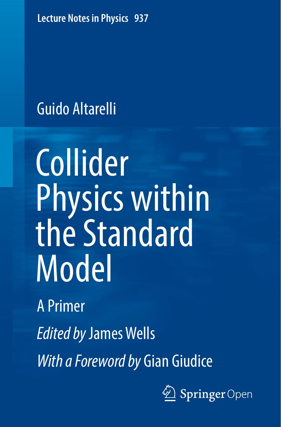 Collider Physics Within The Standard Model Guido Altarelli James Wells