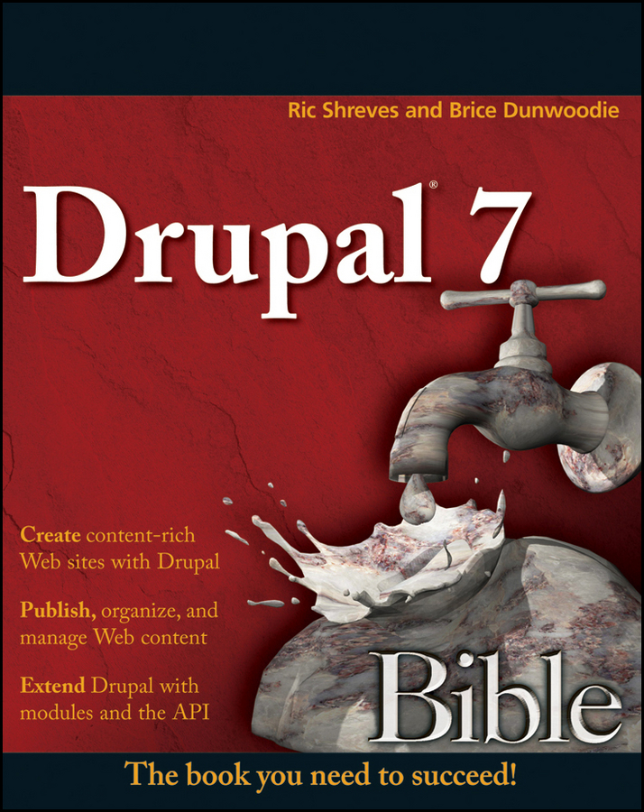 Drupal 7 Bible Ric Shreves Brice Dunwoodie