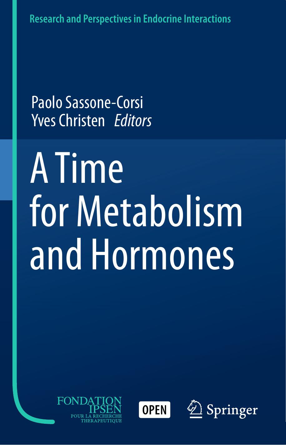 A Time For Metabolism And Hormones Paolo Sassonecorsi Yves Christen