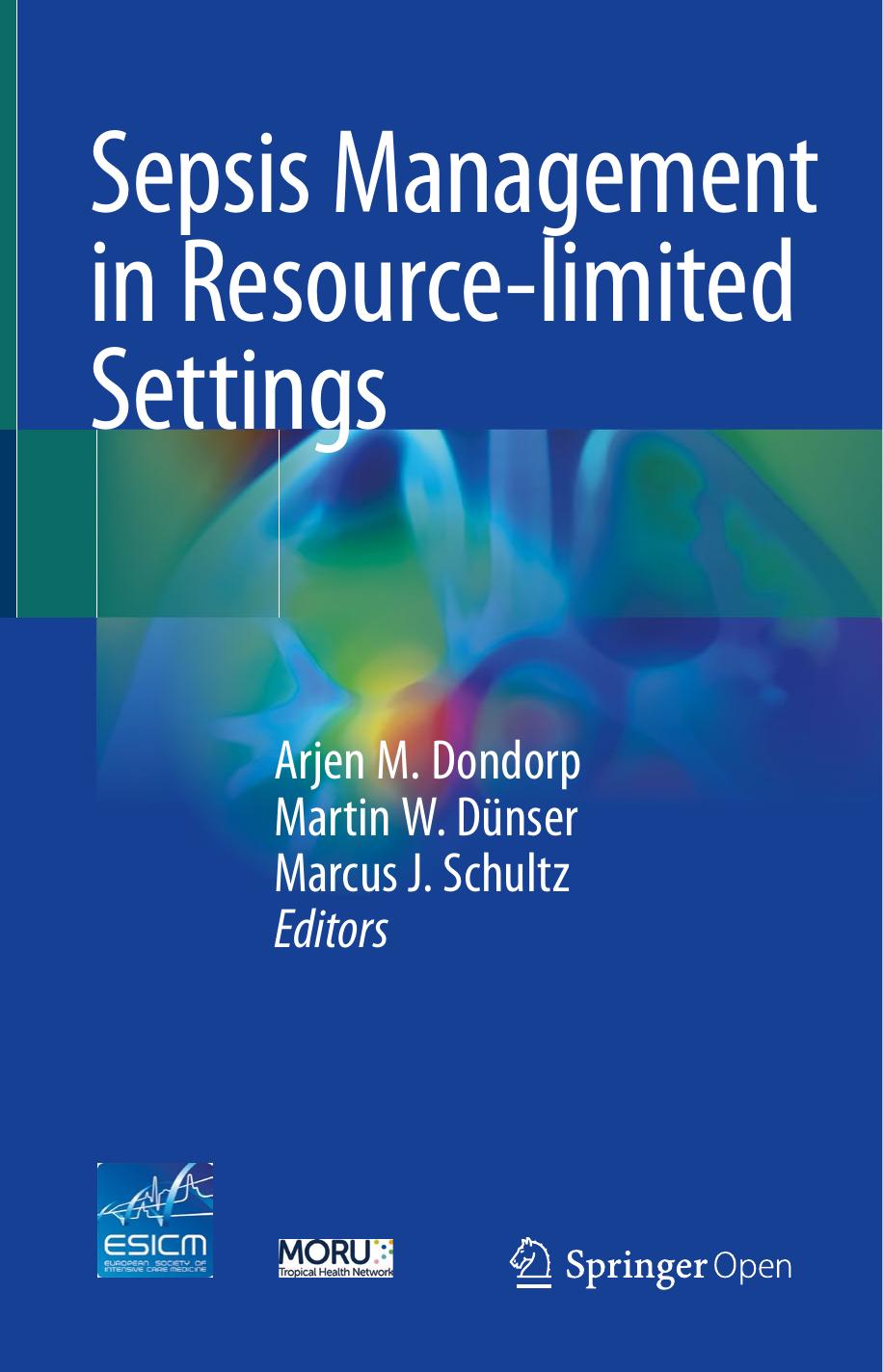 Sepsis Management In Resourcelimited Settings Arjen M Dondorp Martin W Dnser Marcus J Schultz