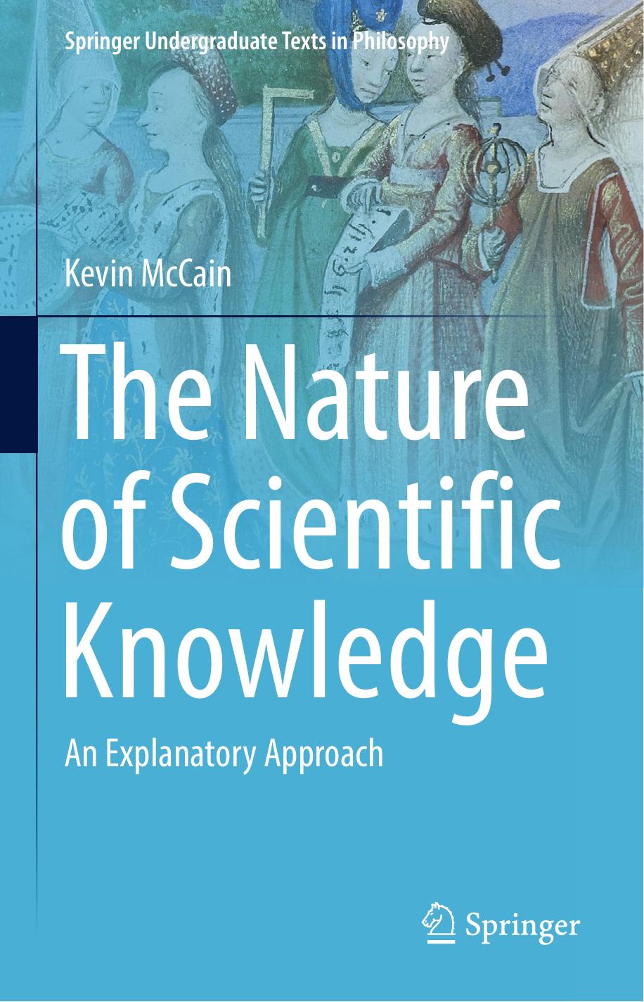 The Nature Of Scientific Knowledge Kevin Mccain
