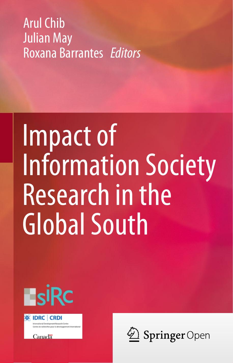 Impact Of Information Society Research In The Global South Arul Chib Julian May Roxana Barrantes