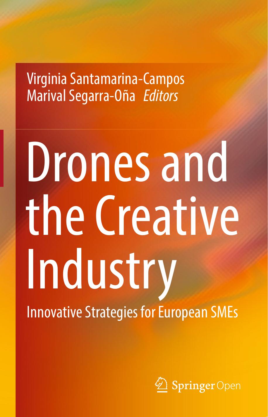 Drones And The Creative Industry Virginia Santamarinacampos Marival Segarraoa