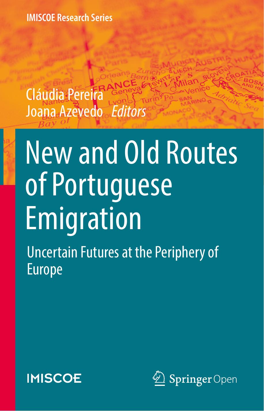 New And Old Routes Of Portuguese Emigration Cláudia Pereira Joana Azevedo
