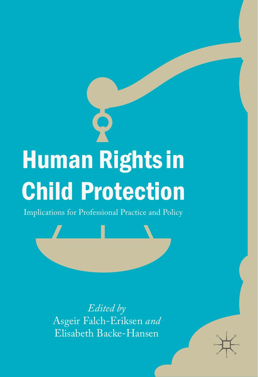 Human Rights In Child Protection Asgeir Falcheriksen Elisabeth Backehansen