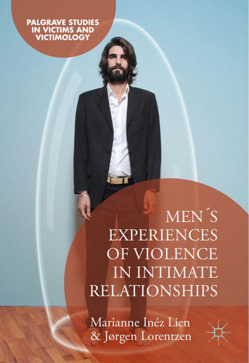 Mens Experiences Of Violence In Intimate Relationships Marianne Inz Lien Jrgen Lorentzen