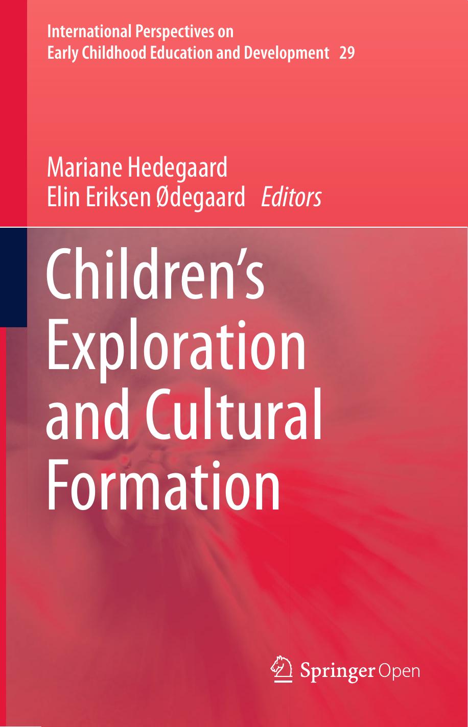 Childrens Exploration And Cultural Formation Mariane Hedegaard Elin Eriksen Degaard