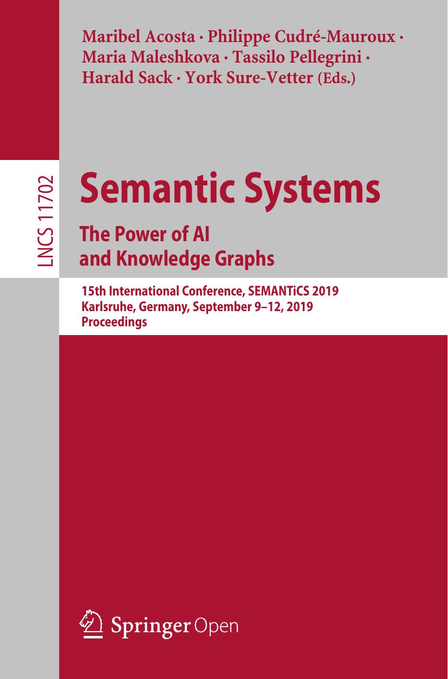 Semantic Systems The Power Of Ai And Knowledge Graphs Maribel Acosta Philippe Cudrmauroux Maria Maleshkova Tassilo Pellegrini Harald Sack York Surevetter