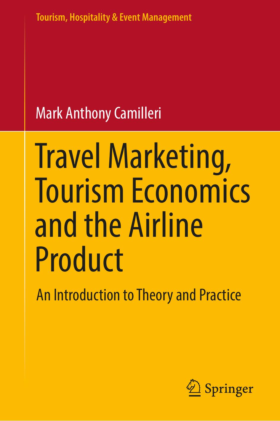Travel Marketing Tourism Economics And The Airline Product Mark Anthony Camilleri
