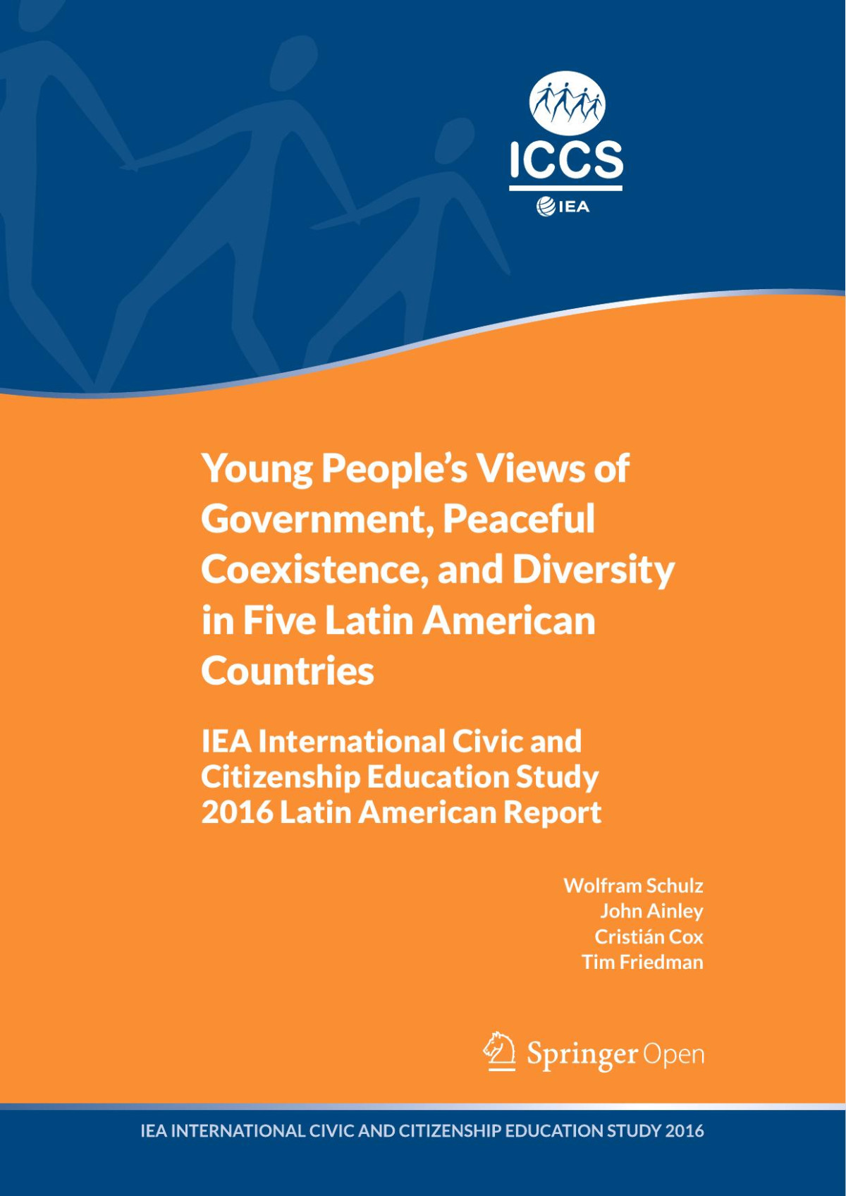 Young Peoples Views Of Government Peaceful Coexistence And Diversity In Five Latin American Countries Wolfram Schulz John Ainley Cristin Cox Tim Friedman