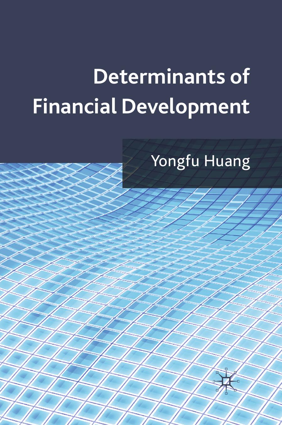 Determinants Of Financial Development Yongfu Huang