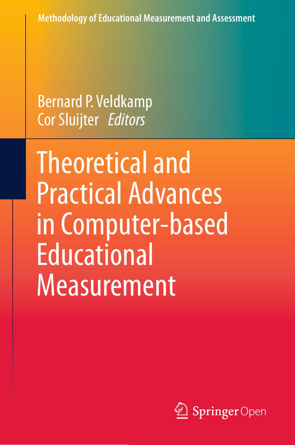 Theoretical And Practical Advances In Computerbased Educational Measurement Bernard P Veldkamp Cor Sluijter